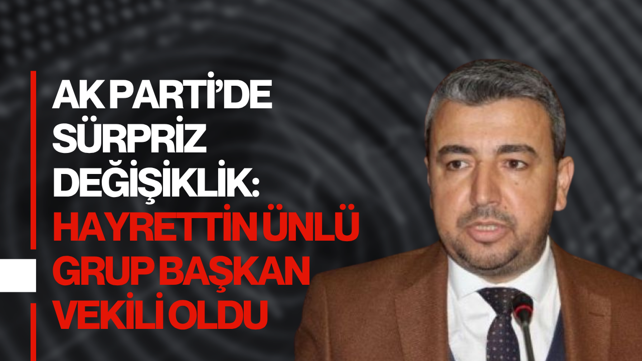 AK Parti İzmit’te sürpriz değişiklik: Hayrettin Ünlü grup başkanvekili seçildi