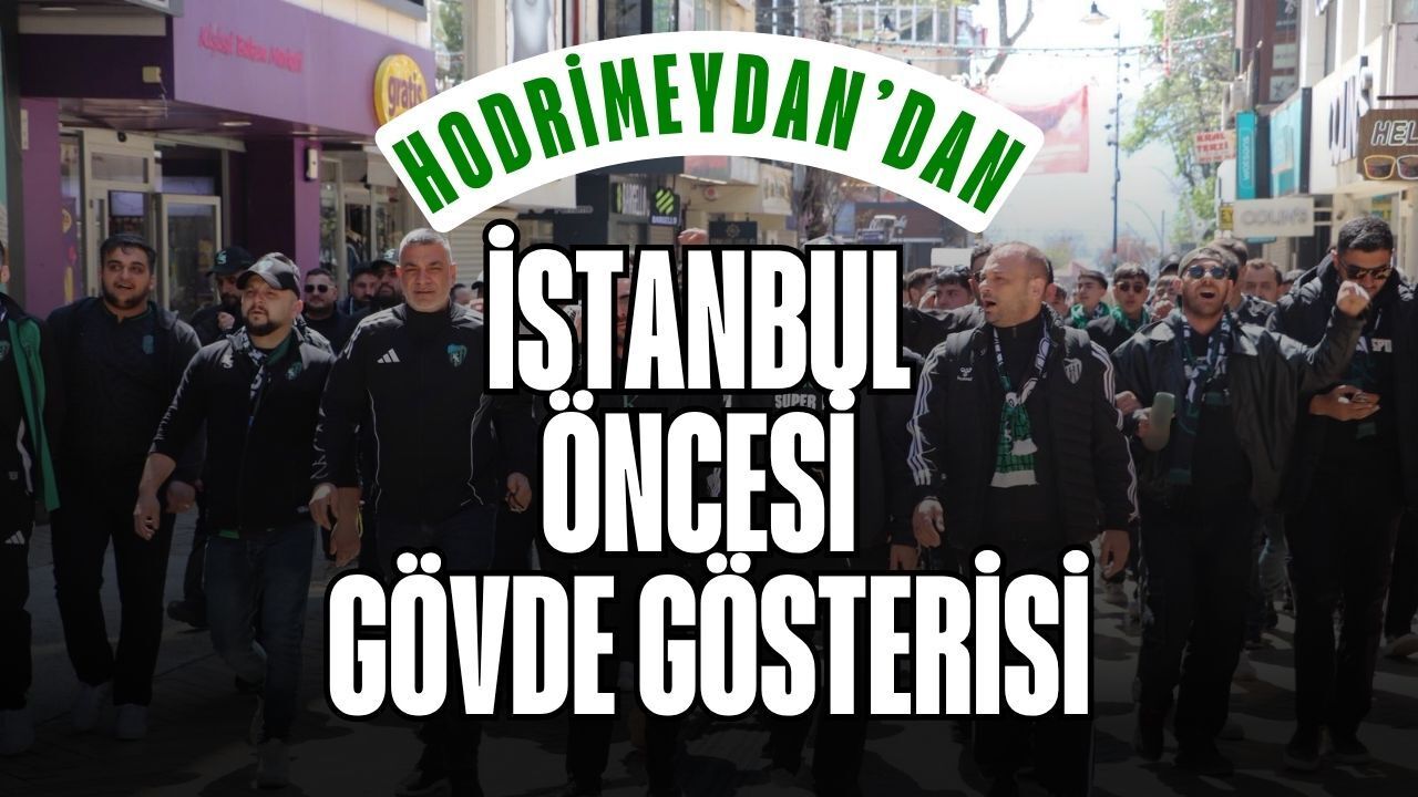 İstanbul Yolculuğu Öncesi İzmit İnledi! Hodri Meydan’dan Gövde Gösterisi