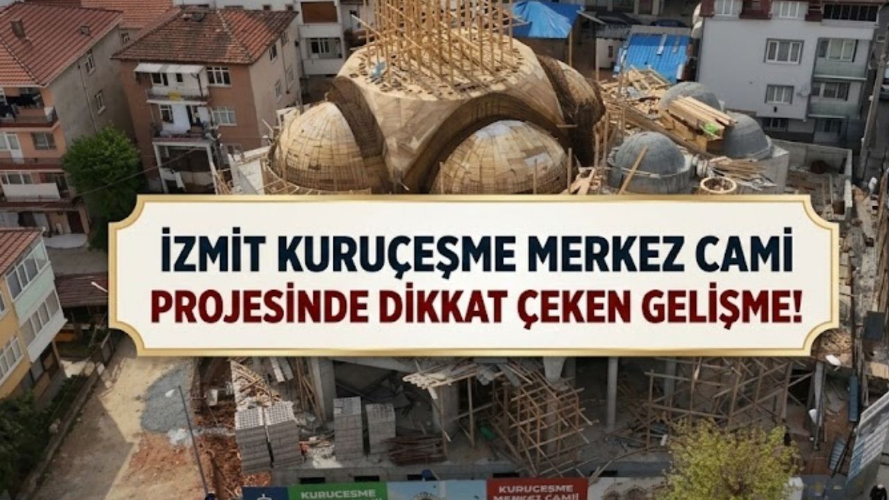 İzmit Kuruçeşme Merkez Cami İnşaatında Önemli Detay Ortaya Çıktı