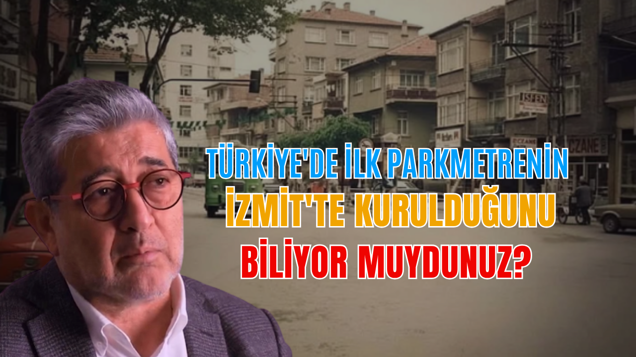 Türkiye'de İlk Parkmetrenin İzmit'te Kurulduğunu Biliyor Muydunuz?