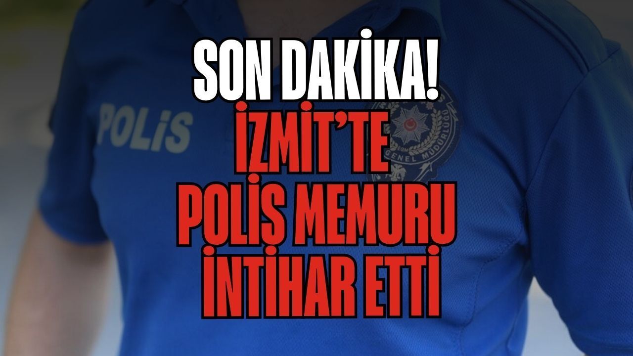İzmit'te Polis Memuru İntiharı: Mesai Arkadaşları Evinde Buldu