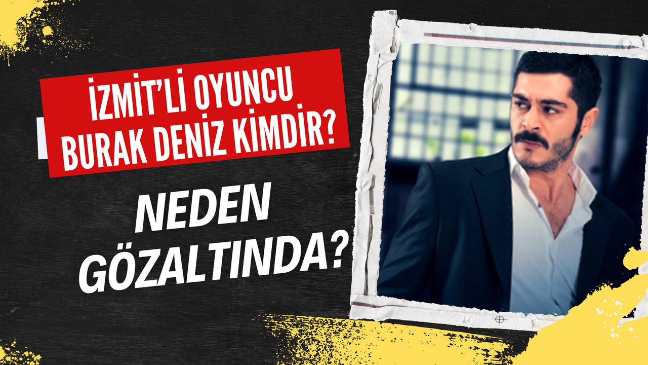 İzmitli Yıldız Burak Deniz Kimdir? Neden Gözaltında?
