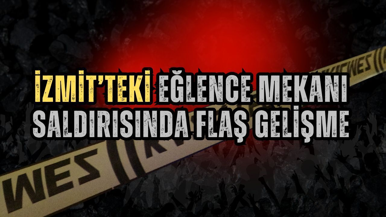 İzmit’teki Eğlence Mekanı Saldırısında Flaş Gelişme: Organize Şebeke Çökertildi