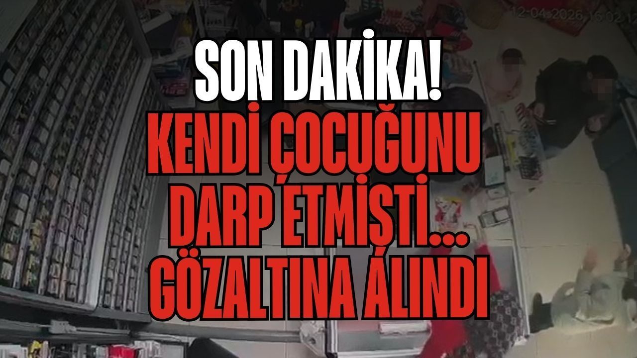 Son Dakika: Kartepe'de çocuğunu Darp Eden Baba Gözaltında