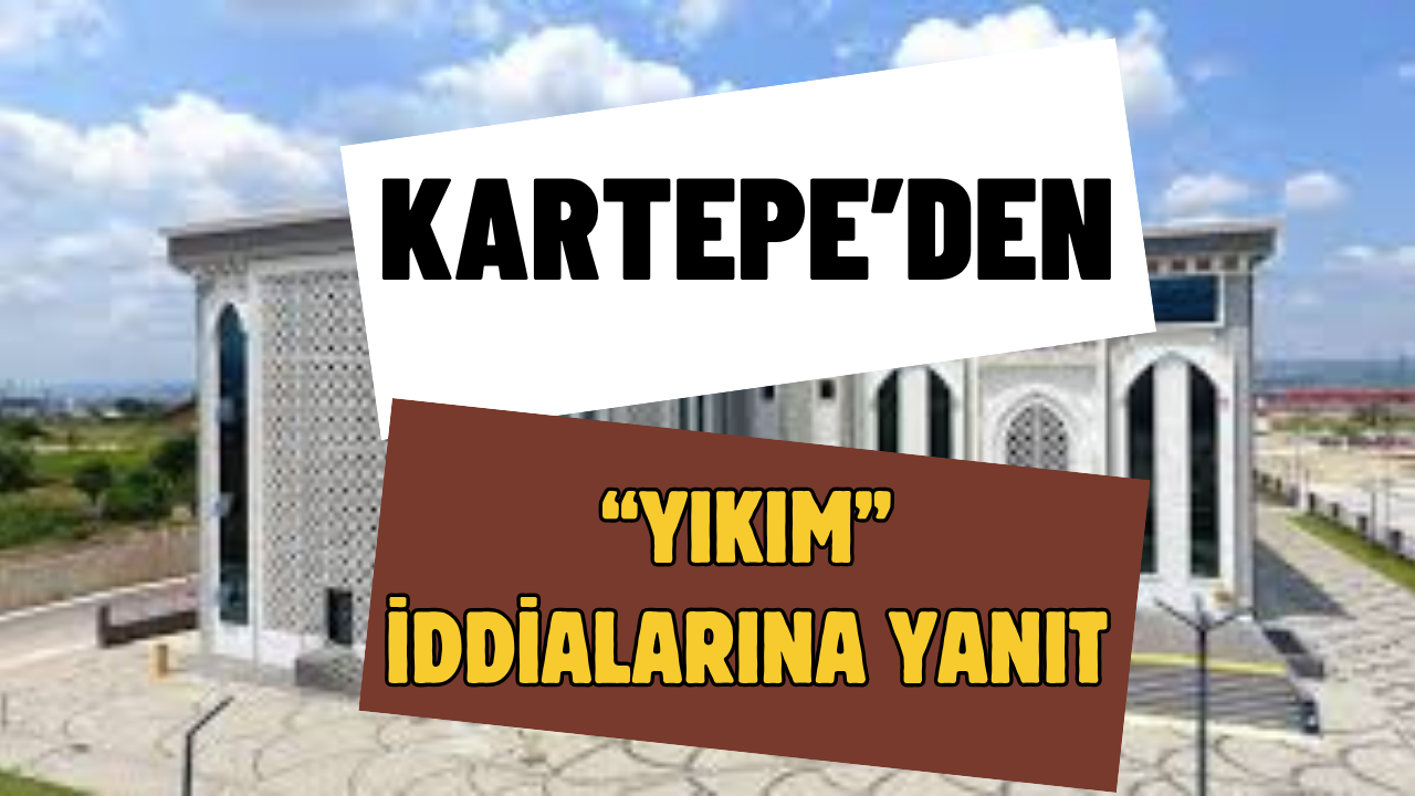 Kartepe Belediyesi'nden "Yıkım" İddialarına Yanıt: Her Şey Yasal Çerçevede!