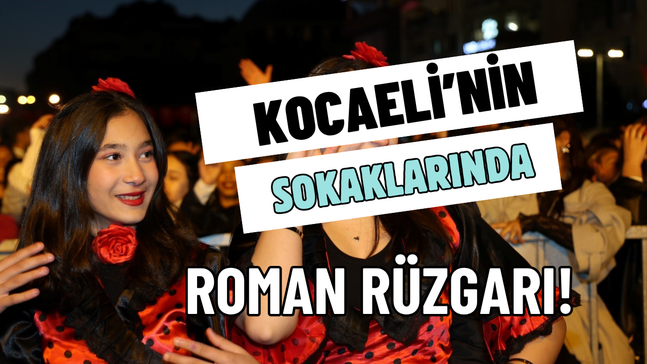 Kocaeli’de Roman Rüzgarı! Dünya Romanlar Günü Coşkuyla Kutlandı