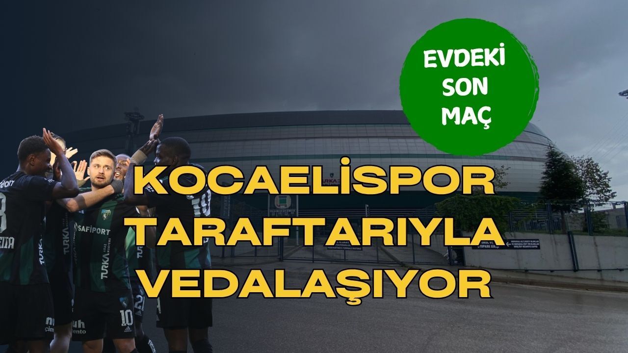 Kocaelispor Taraftarıyla Vedalaşıyor: Evimizdeki Son Maçın Tarihi Belli Oldu
