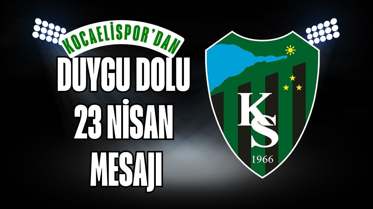 Kocaelispor’dan Kalpleri Isıtan 23 Nisan Mesajı