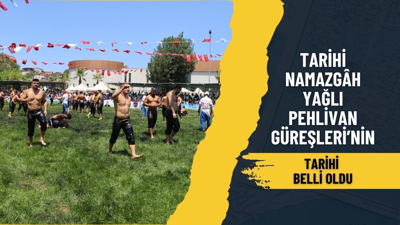 Tarihi Namazgâh Yağlı Pehlivan Güreşleri'nin Tarihi Belli Oldu