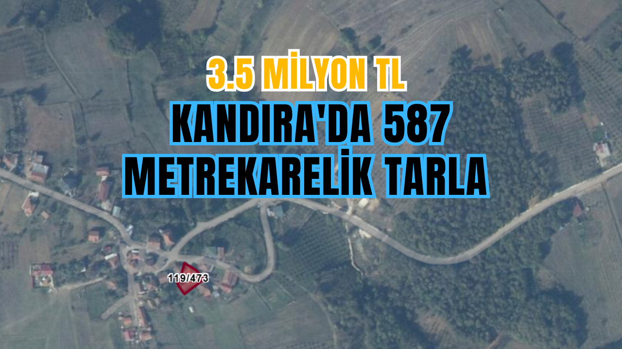 Kandıra'da 587 Metrekarelik Tarla 3.5 Milyon TL
