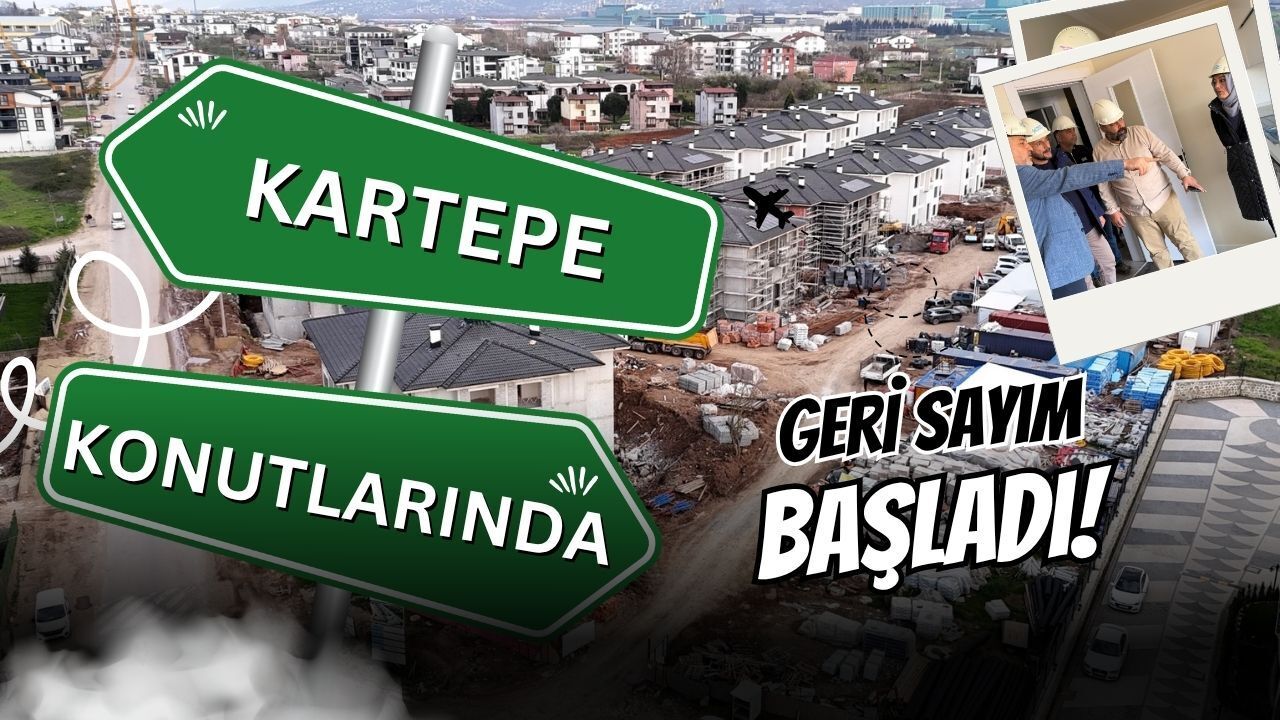 Kartepe Evleri’nde Geri Sayım: Başvurular Bu Ay, Teslimatlar 2026’da