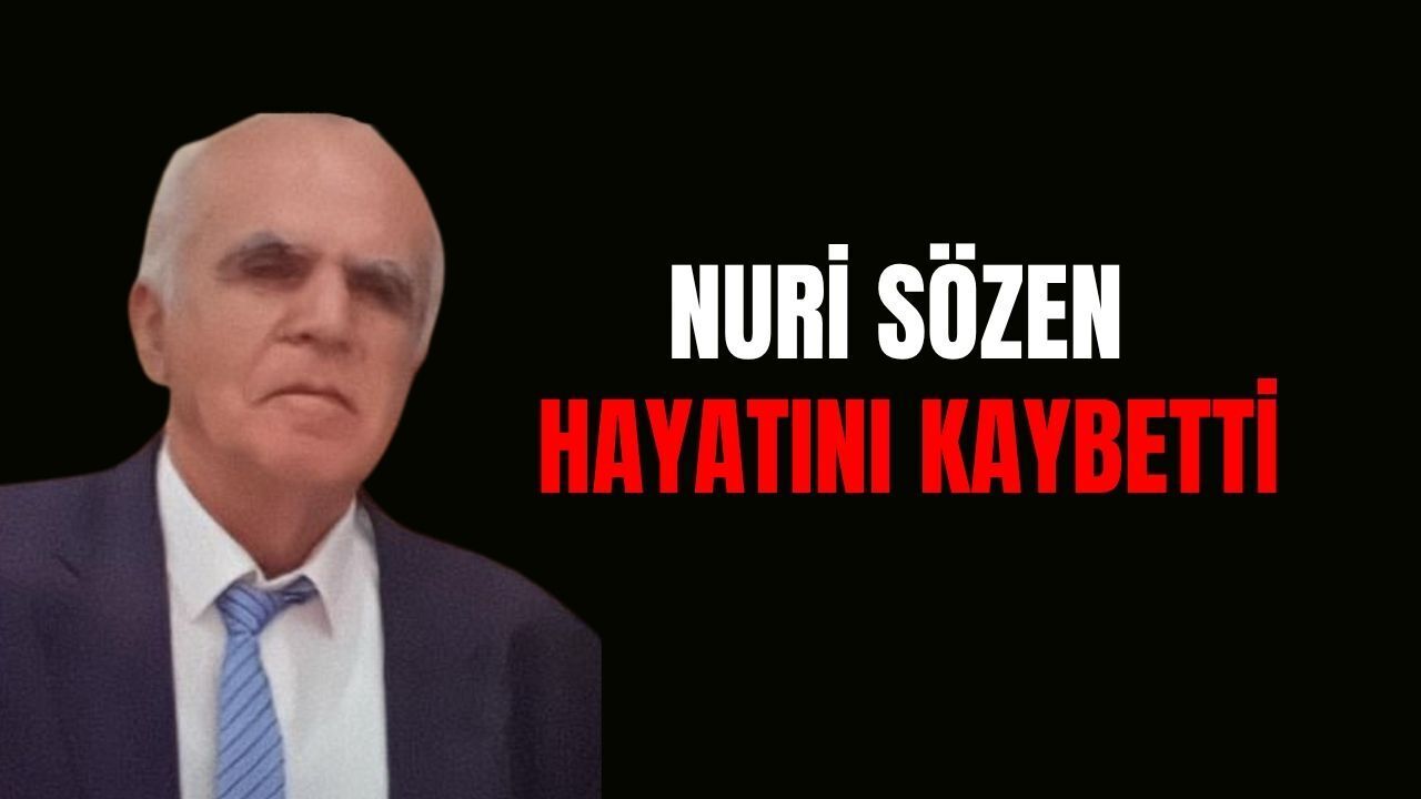 Körfezli Nuri Sözen Hayatını Kaybetti