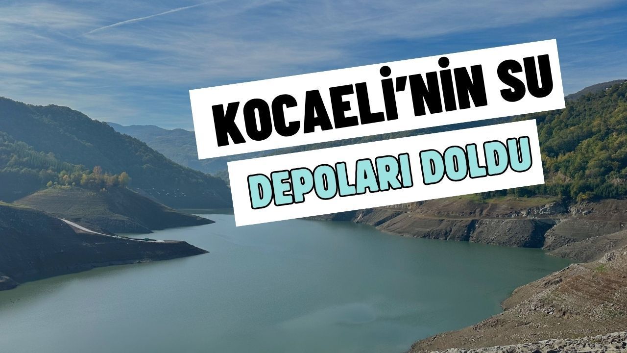 Kocaeli’nin Su Depoları Dolup Taşıyor: Barajlarda Son Durum Belli Oldu