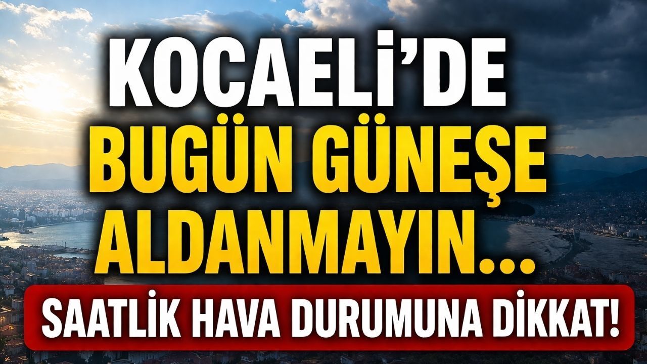 Kocaeli'de bugün Hava Nasıl Olacak? Bahar Havası Beklenirken Sürprize Dikkat