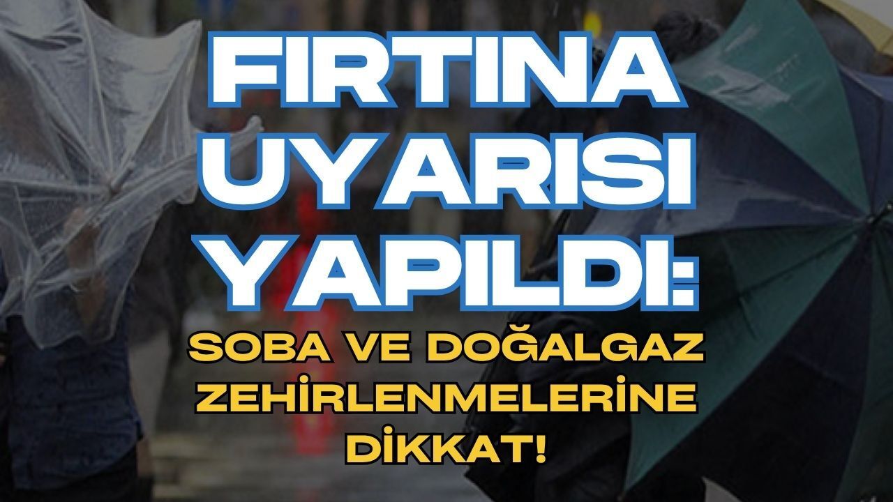 Kocaeli İçin Fırtına Uyarısı Yapıldı: Soba ve Doğalgaz Zehirlenmelerine Dikkat