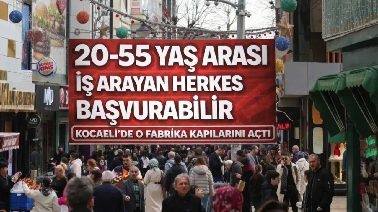 Kocaeli’de İş Arayanlar Dikkat: O Fabrika Kapılarını Açtı Başvurmak İçin Acele Edin