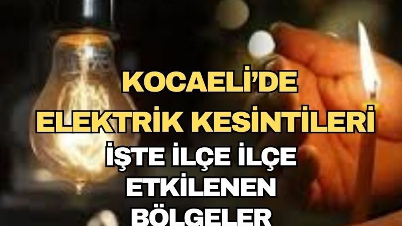 Kocaeli'de Elektrik Kesintileri: İşte İlçe İlçe Etkilenen Bölgeler 14 Nisan Salı