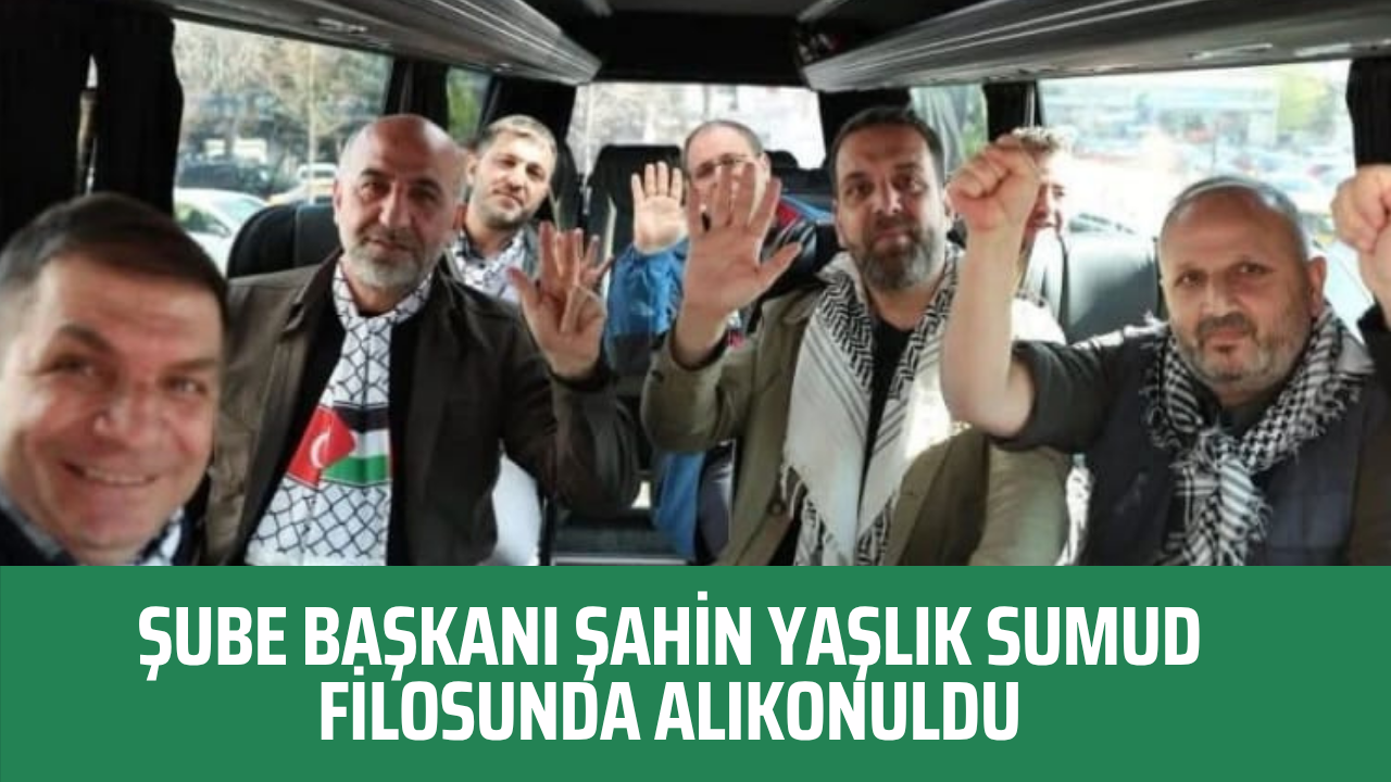 Kocaeli Şube Başkanı Şahin Yaşlık SUMUD Filosunda Alıkonuldu: Yalnız Değildir