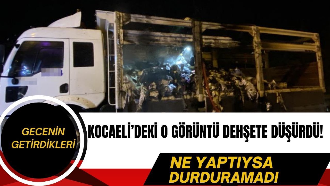Derince'de Milyonluk Tekstil Yükünden Geriye Demir Yığını Kaldı: Kocaeli TEM'de Korkutan Yangın