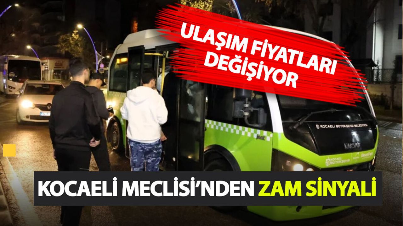İzmit’te ulaşım 42 TL mi oluyor? Kocaeli Meclisi’nden zam sinyali