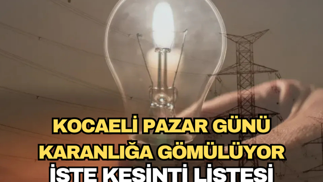 Kocaeli’de Pazar Günü Elektrikler Gidiyor: İşte Saat Saat Kesinti Listesi!