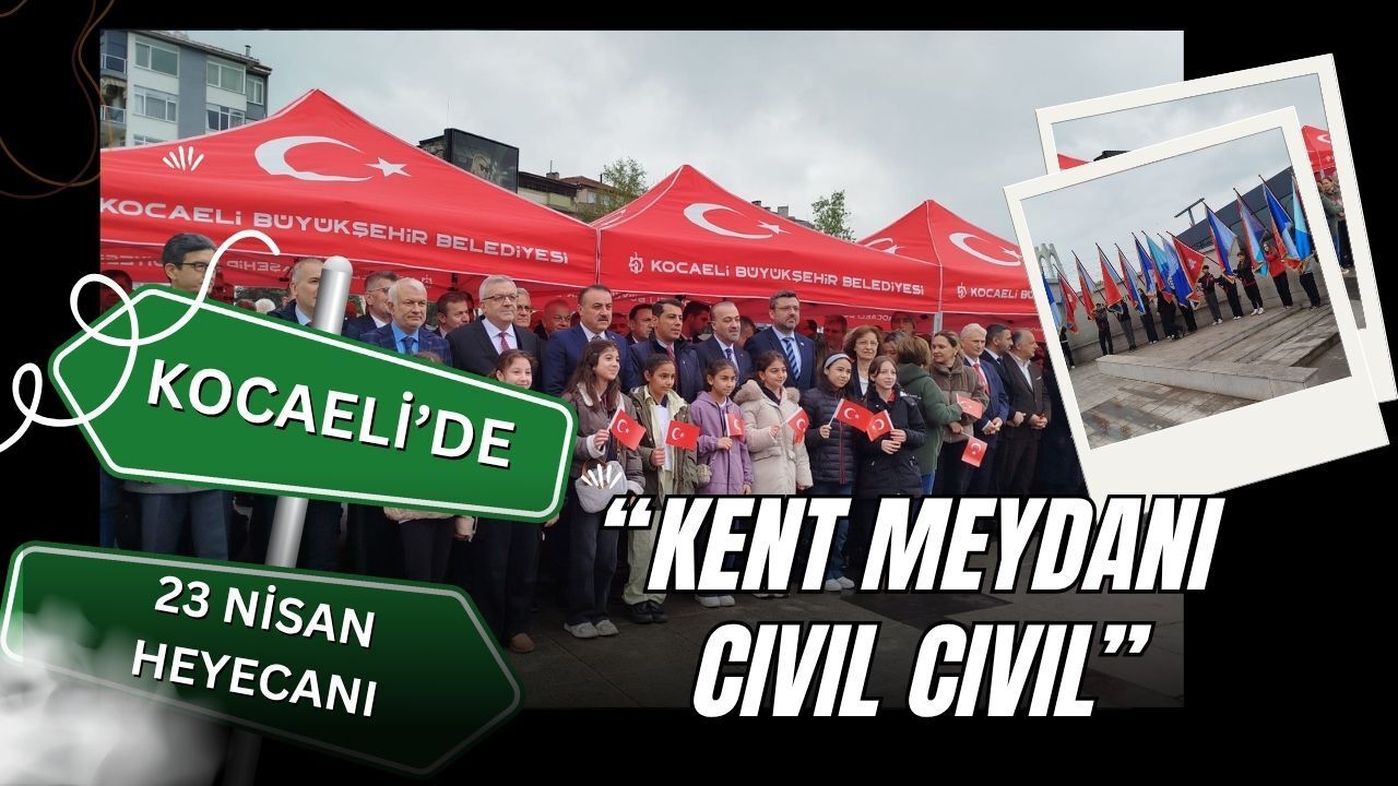 Kocaeli'de 23 Nisan Telaşı