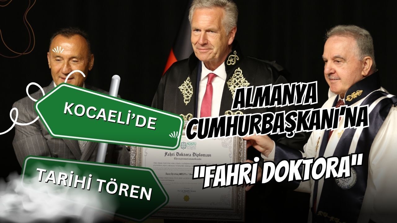 Kocaeli’de Tarihi Tören: Eski Almanya Cumhurbaşkanı Christian Wulff’a Fahri Doktora