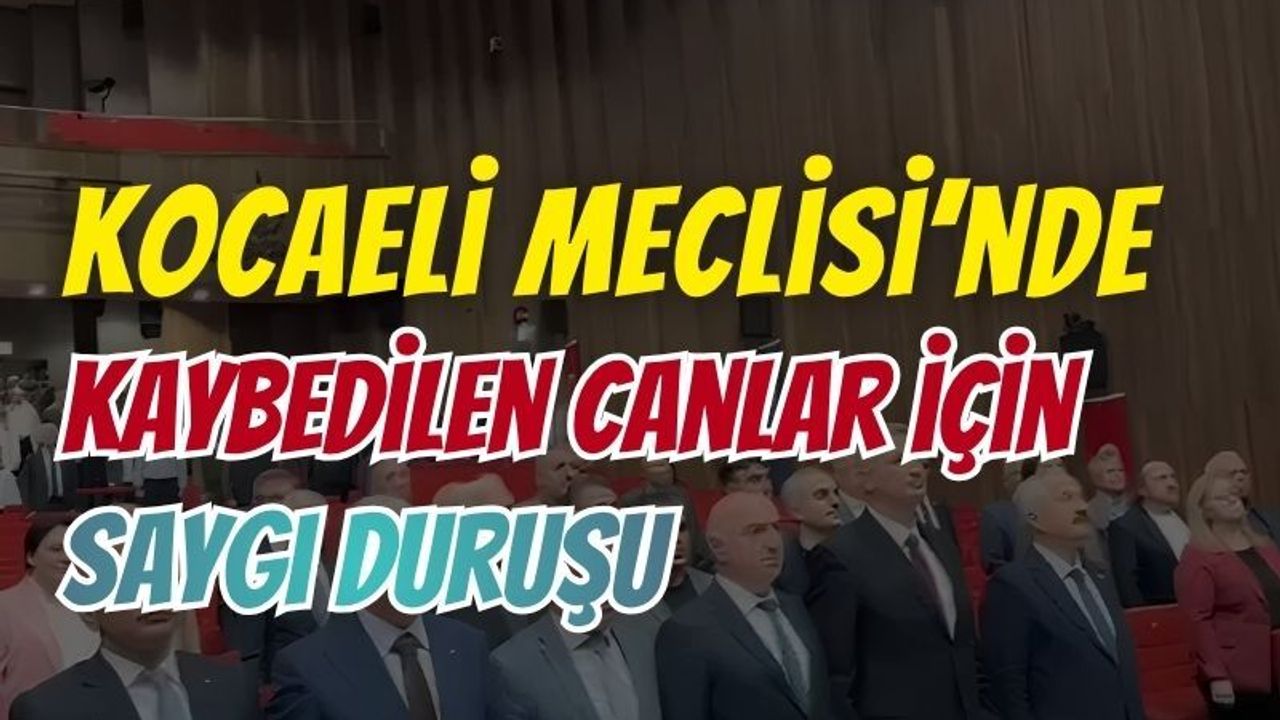 Kocaeli Meclisi’nde Sessiz Başlangıç: Saldırıda Kaybedilen Canlar İçin Saygı Duruşu