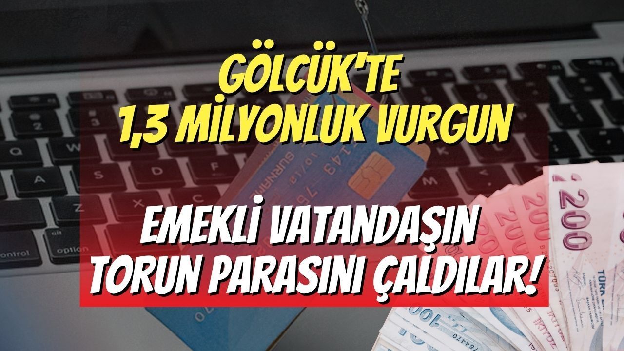 Gölcük'te 1,3 Milyonluk Vurgun: Emekli Vatandaşın Torun Parasını Çaldılar!