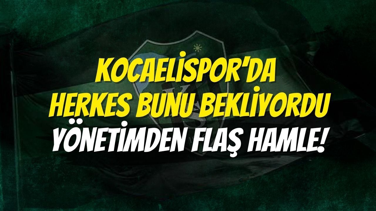 Kocaelispor’da Herkes Bunu Bekliyordu: Yönetimden Flaş Hamle!