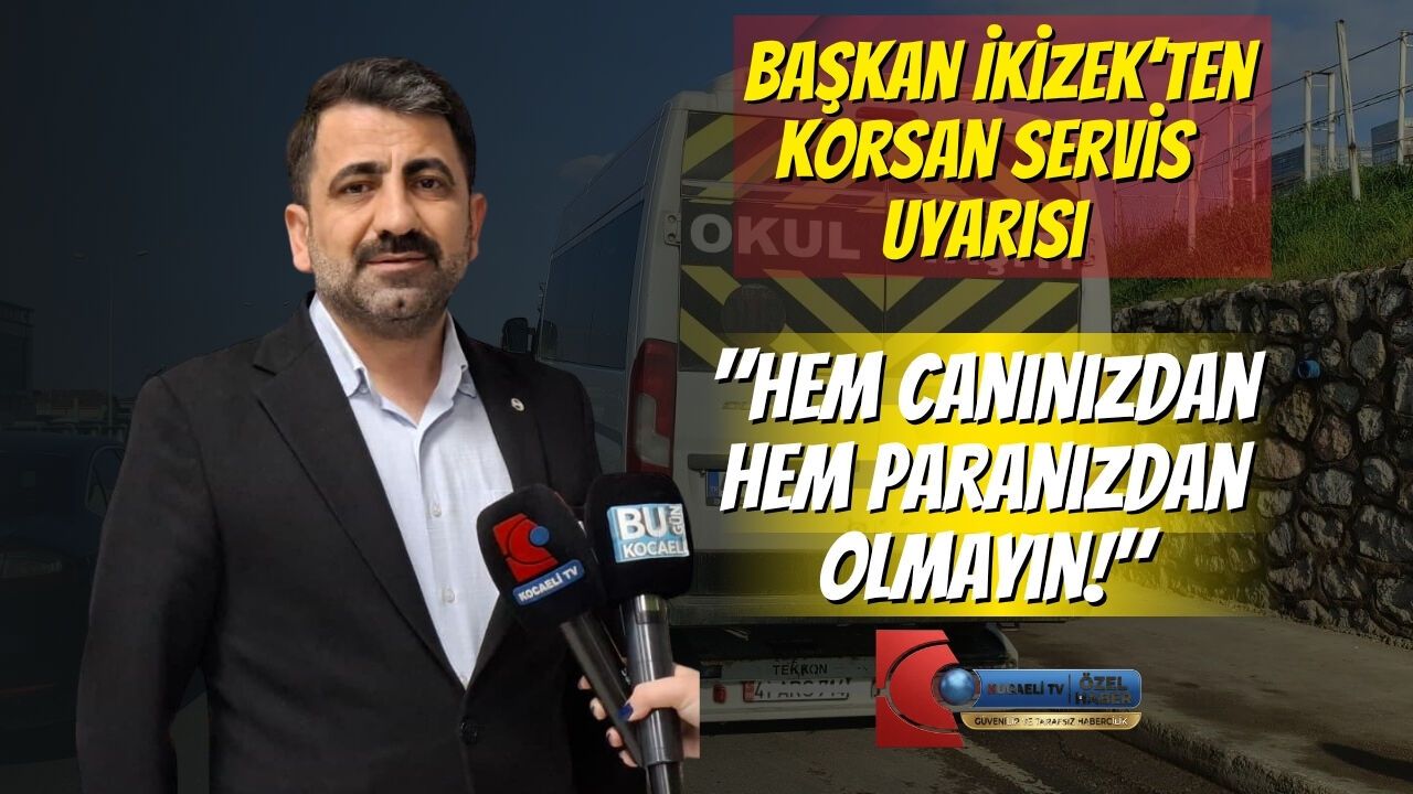 Başkan İkizek’ten Korsan Servis Uyarısı: "Hem Canınızdan Hem Paranızdan Olmayın!"