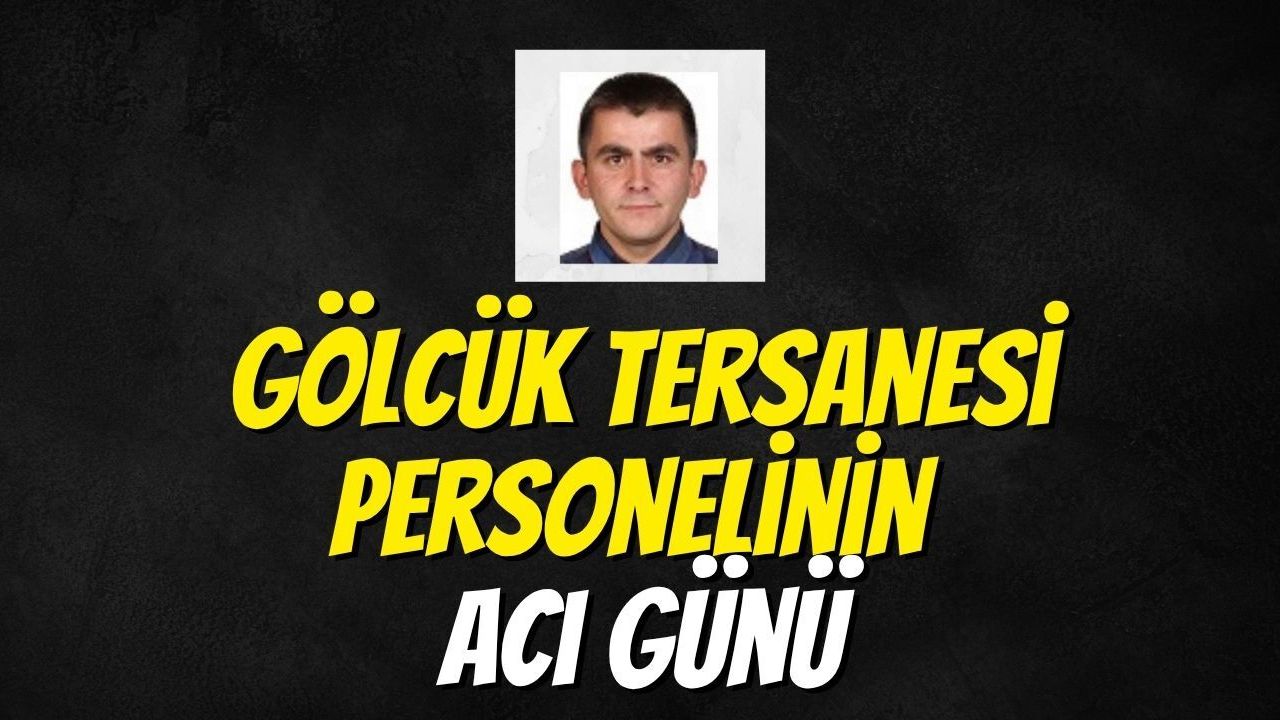 Gölcük Tersanesi Personelinin Acı Günü