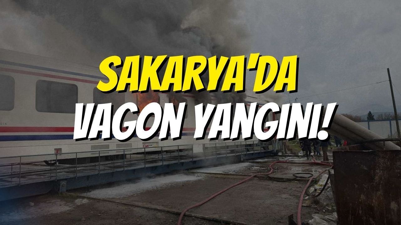Sakarya'da Vagon Yangını!