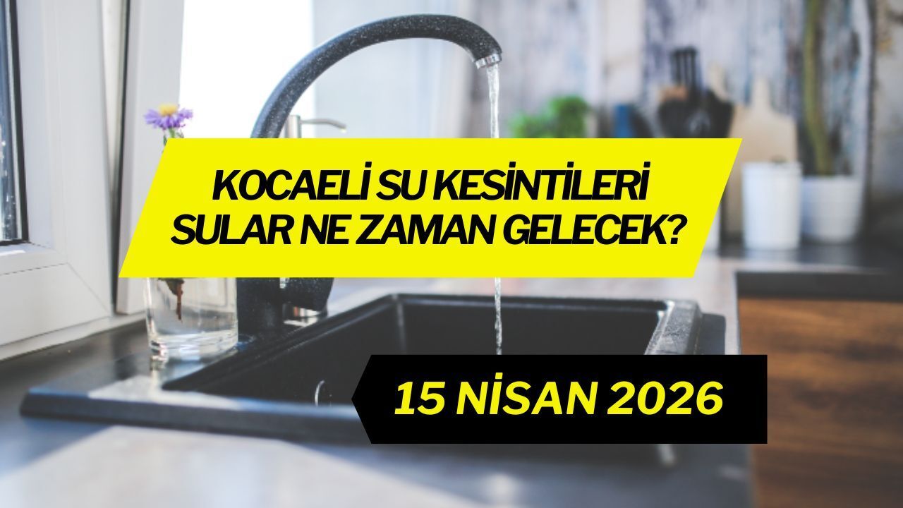 15 Nisan Kocaeli Su Kesintisi Listesi! Hangi Mahallelerde Sular Akmıyor?