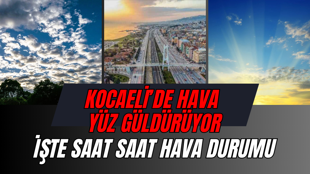 Kocaeli'de Hava Yüz Güldürüyor: 13 Nisan Verileri