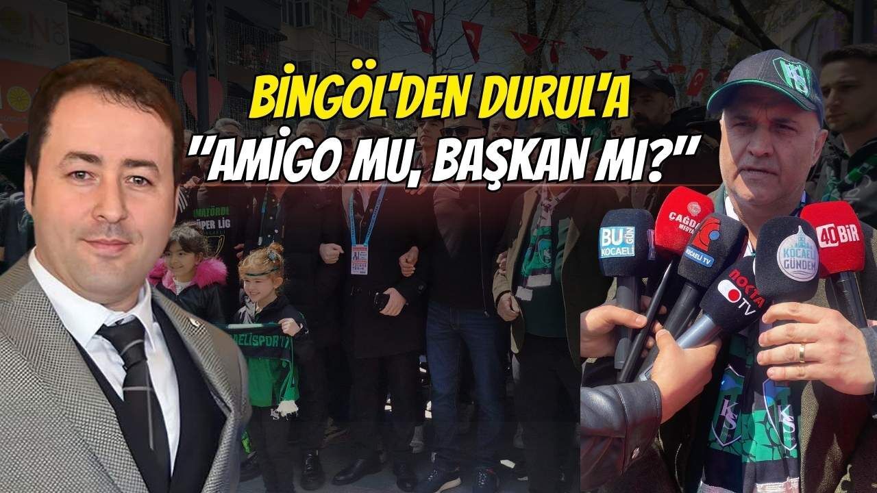 Bingöl'den Durul'a: Amigo mu, Başkan mı?