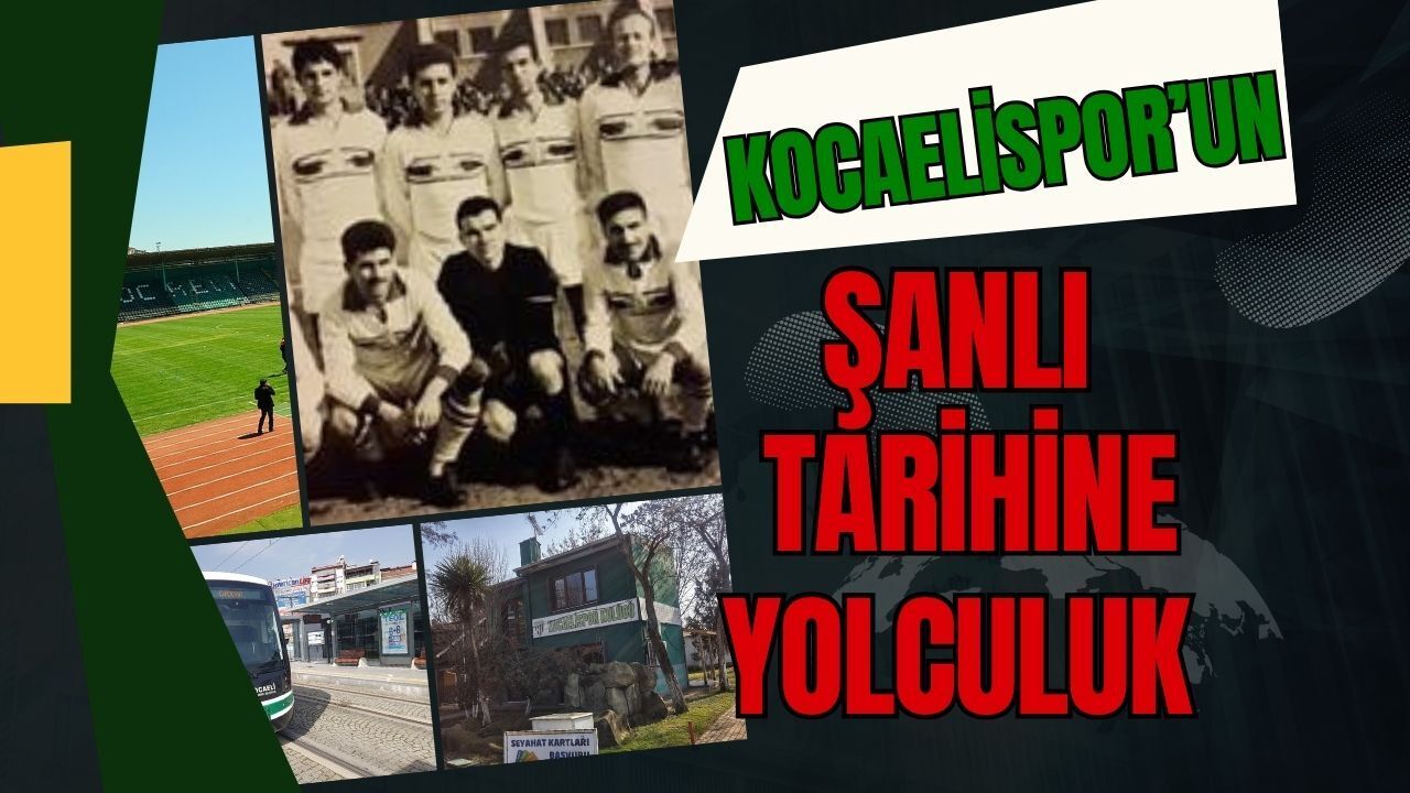 Kocaelispor'un Şanlı Tarihine Yolculuk