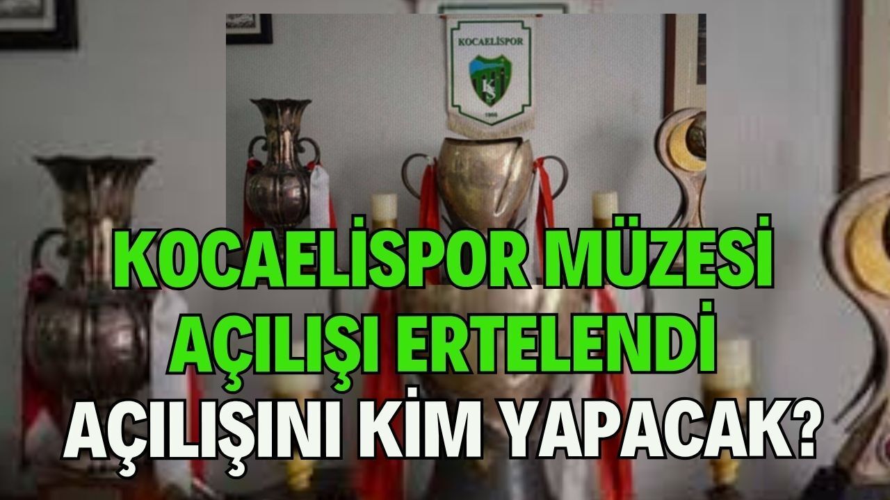 Kocaelispor Müzesinde Tarih Değişti: Açılışını Cumhurbaşkanı Erdoğan mı Yapacak?