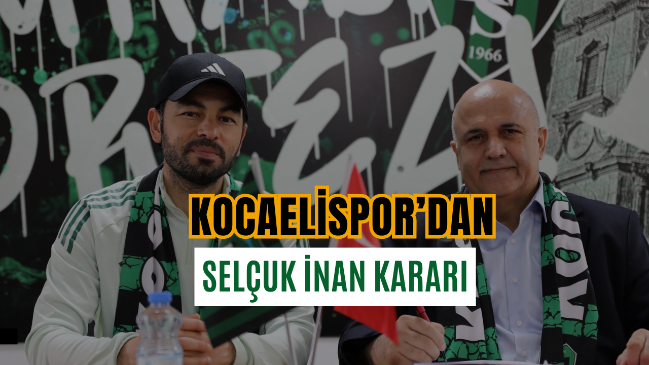 Kocaelispor'dan Selçuk İnan kararı