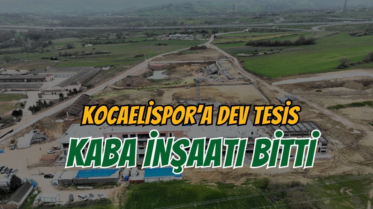 Kocaelispor'a Dev Tesis: Kaba İnşaatı Bitti