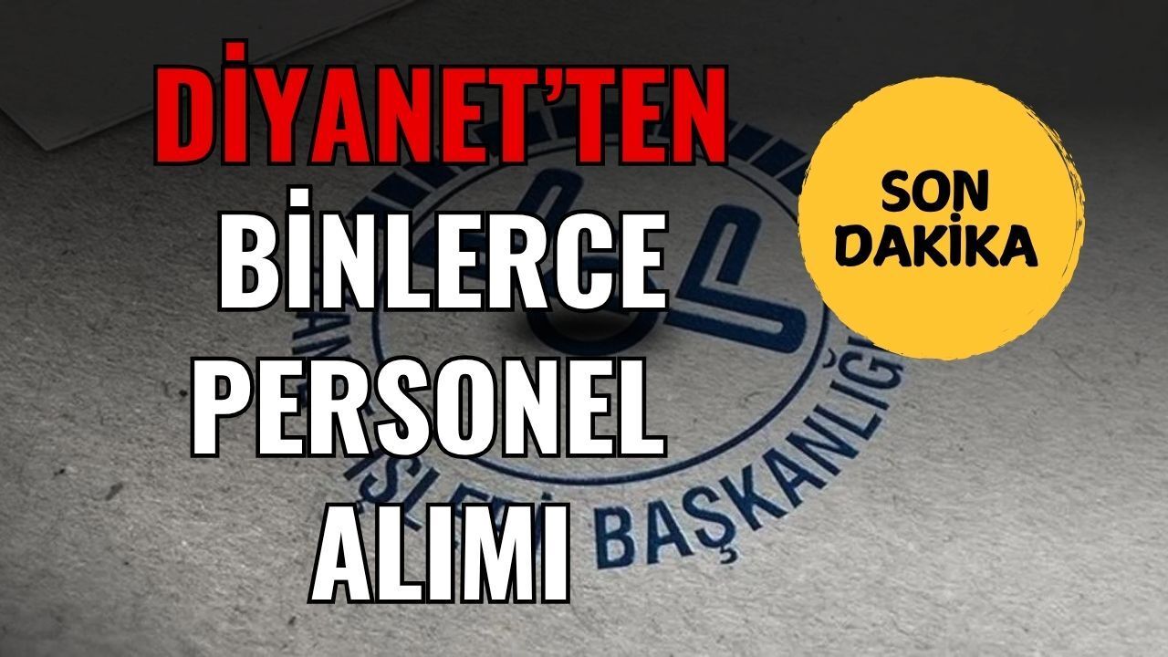 Diyanet’ten Binlerce Personel Alımı İçin Dev Adım