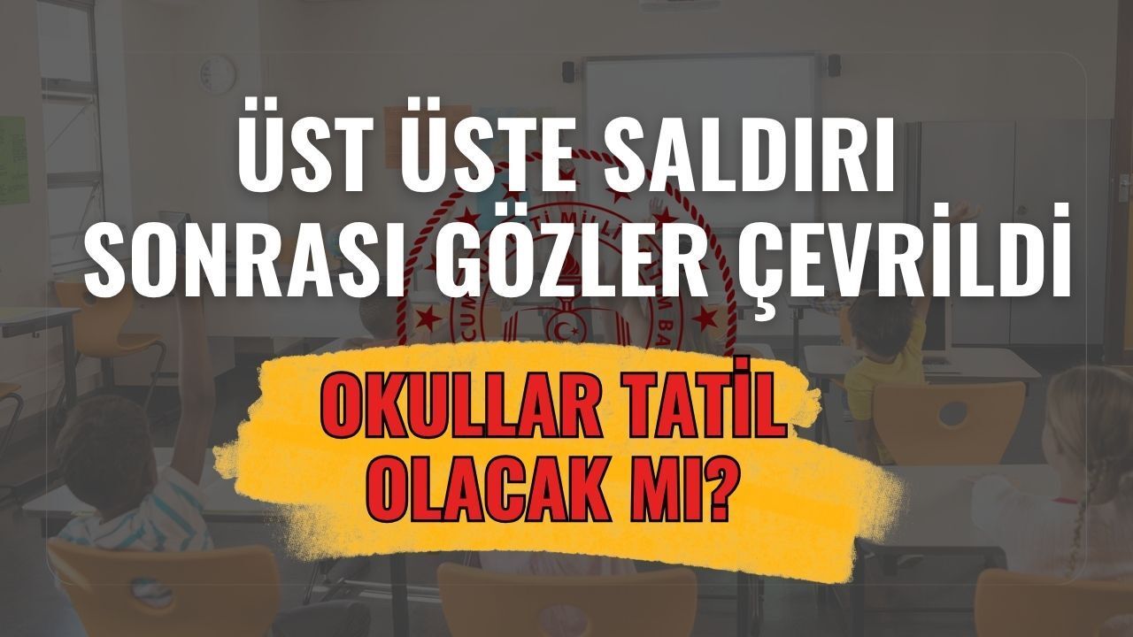 Üst Üste Gelen Okul Saldırıları Sonrası Eğitim Alarmı: 16 Nisan’da Ders Var mı?