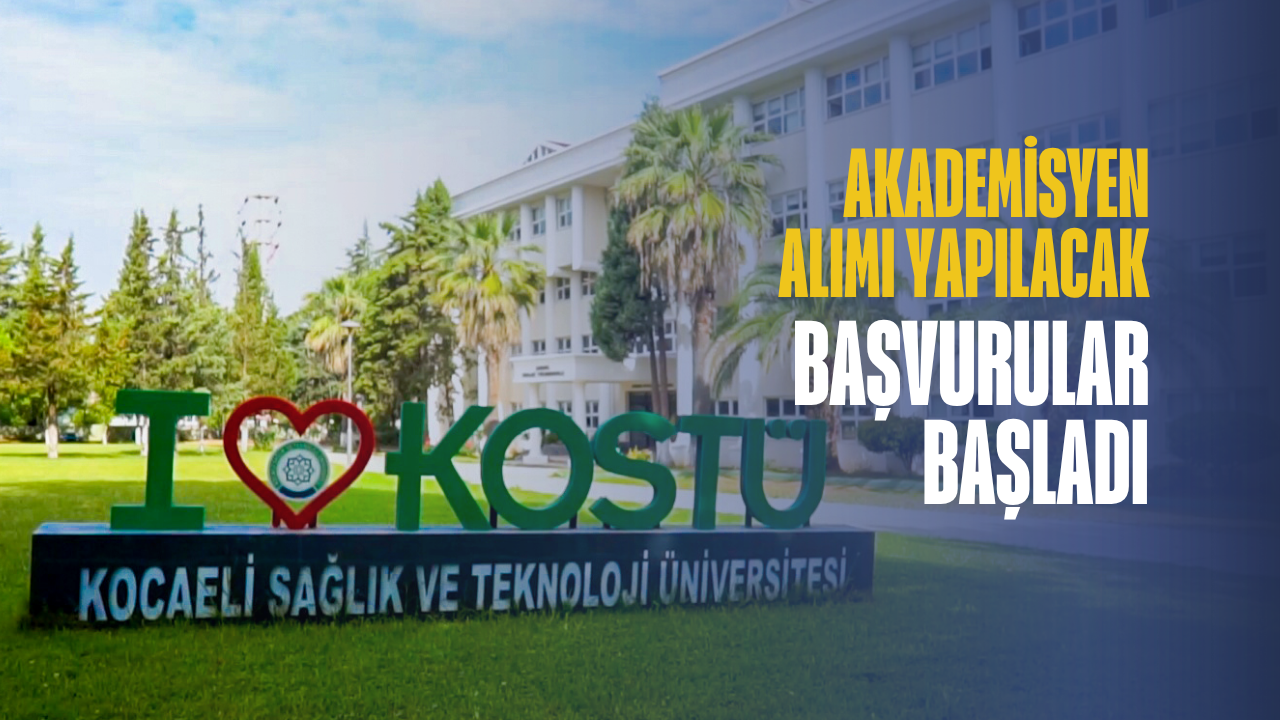 KOSTÜ Akademisyen Arıyor: Başvurular Başladı