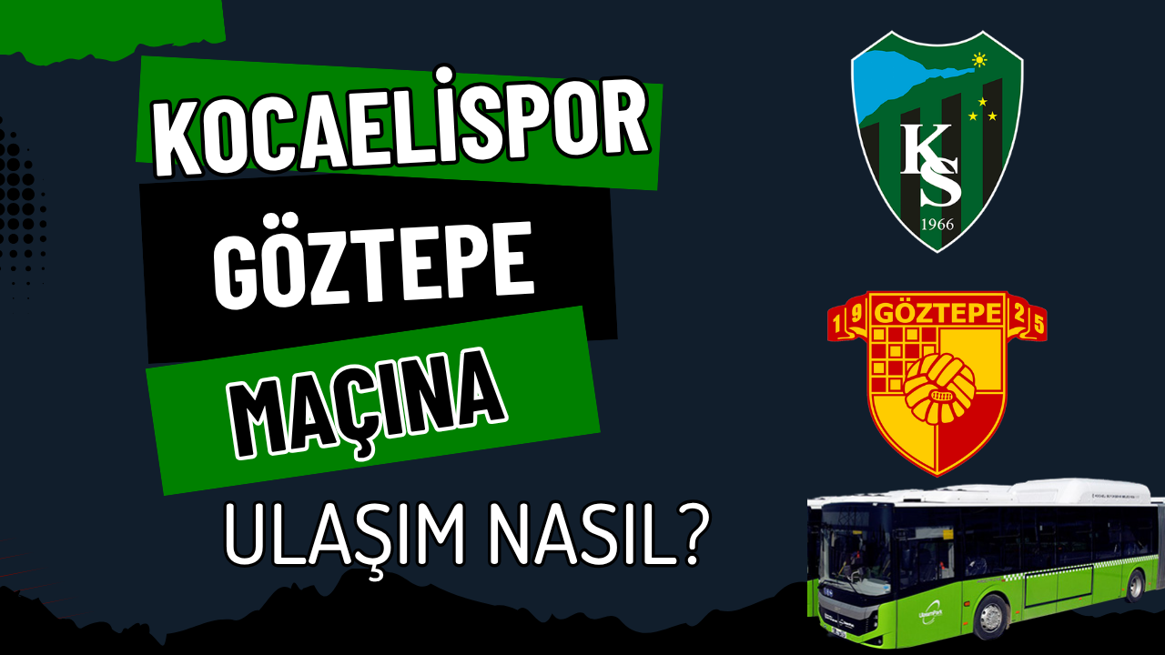 Kocaelispor-Göztepe Maçı İçin Ulaşım Seferberliği! İşte Stadın "KS" Durakları ve Saatleri