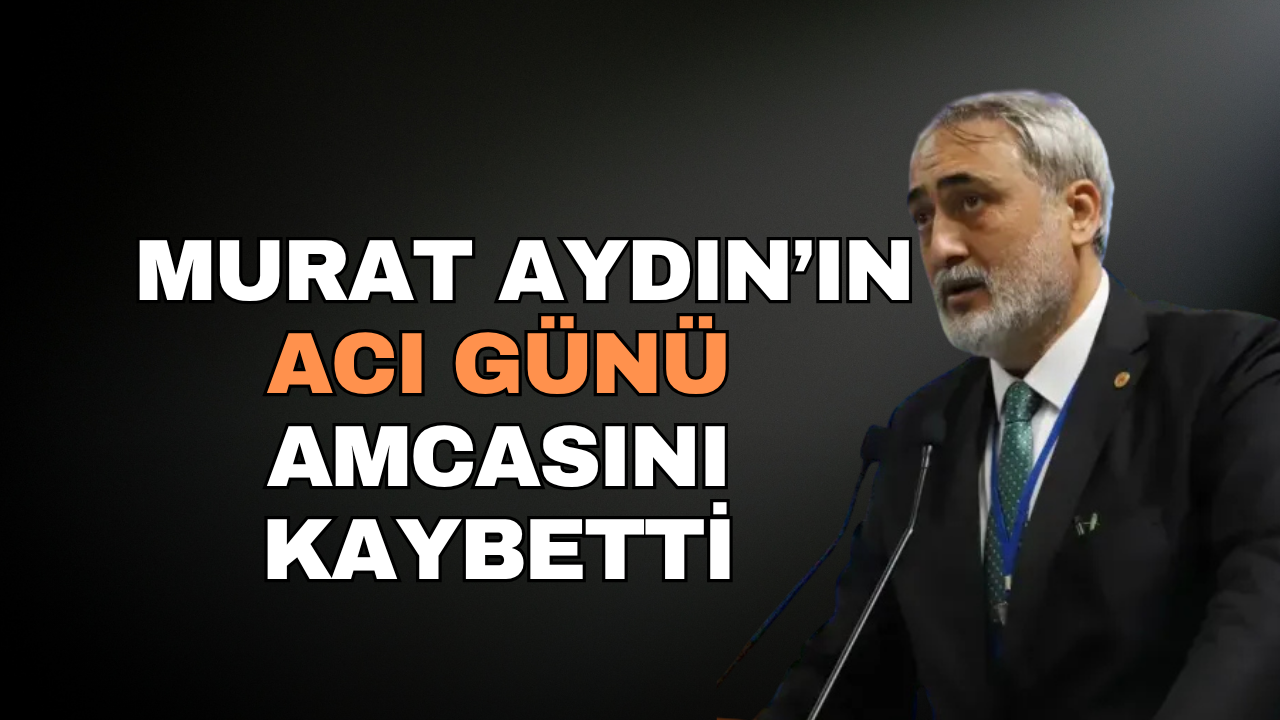 Murat Aydın’ın Acı Günü: Amcası Şemsi Aydın Hayatını Kaybetti