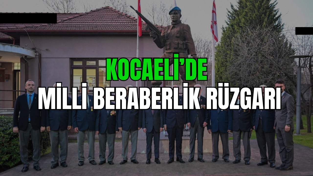 Kocaeli’de Milli Beraberlik Rüzgarı