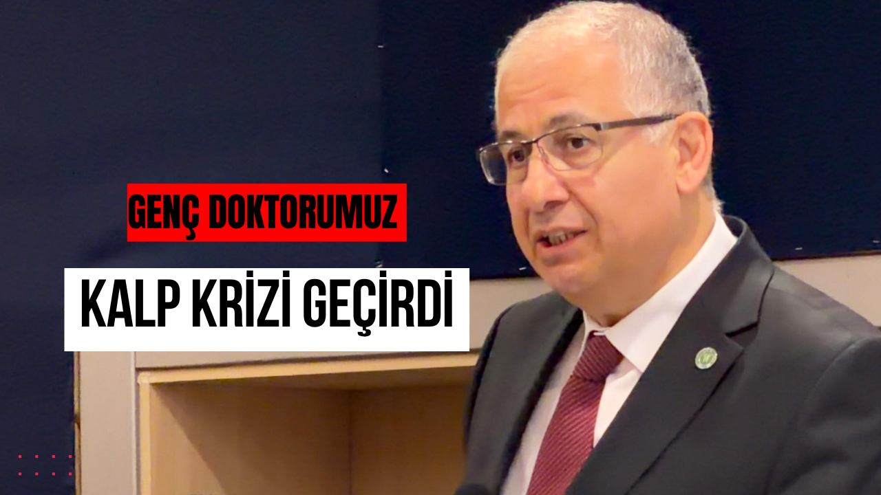 KOÜ Rektörü Cantürk: Genç Doktorumuz Kalp Krizi Geçirdi