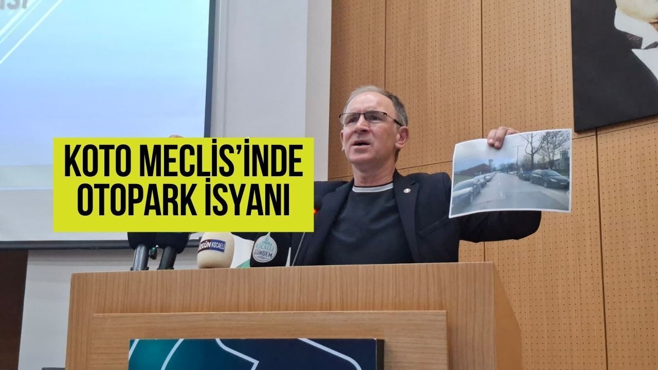 KOTO Meclisi’nde Otopark İsyanı: “Millet Bahçesi’nde Park Ücreti Olmasın!”