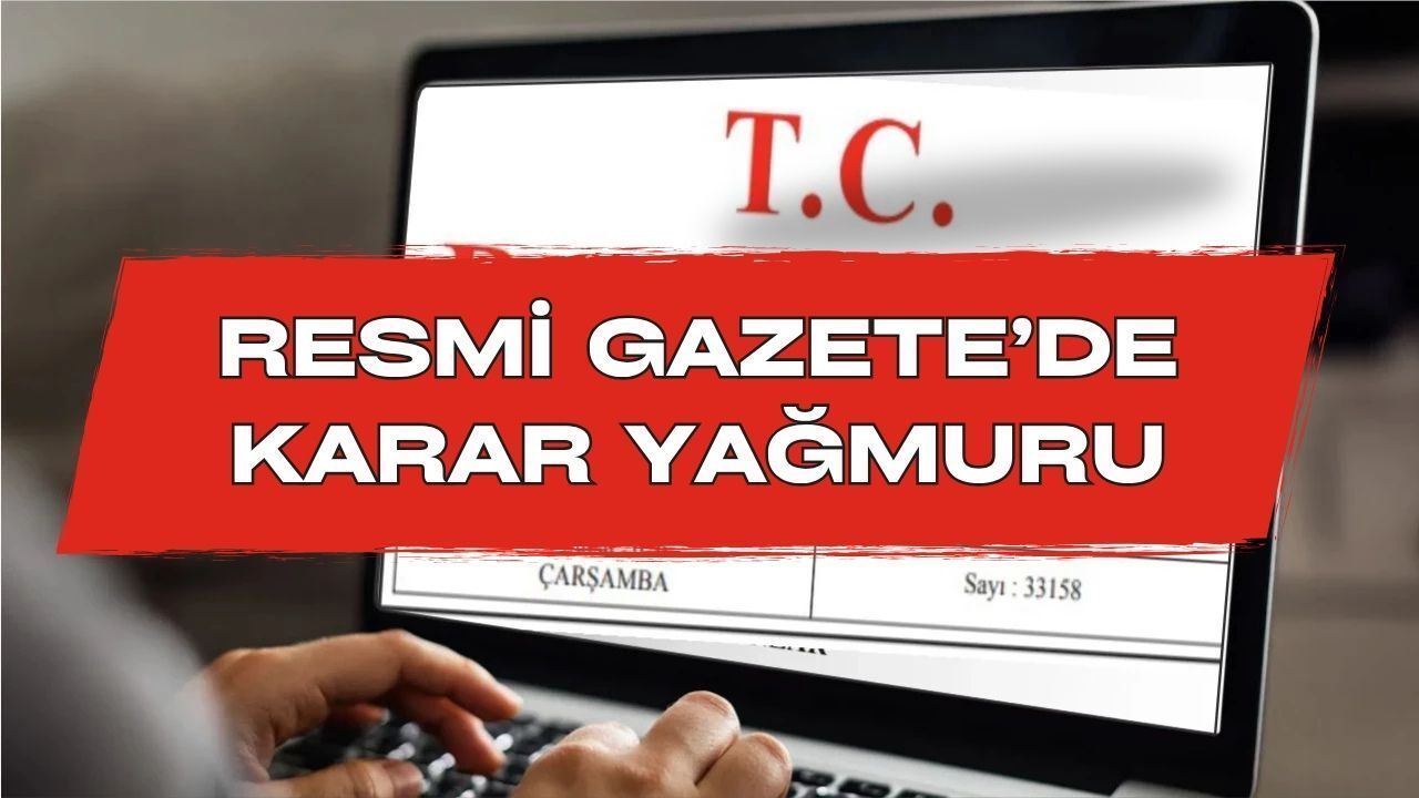 Resmî Gazete'de Karar Yağmuru: Üniversitelerde Tez Şartı Değişti, 157 İşçi Alımı Başladı