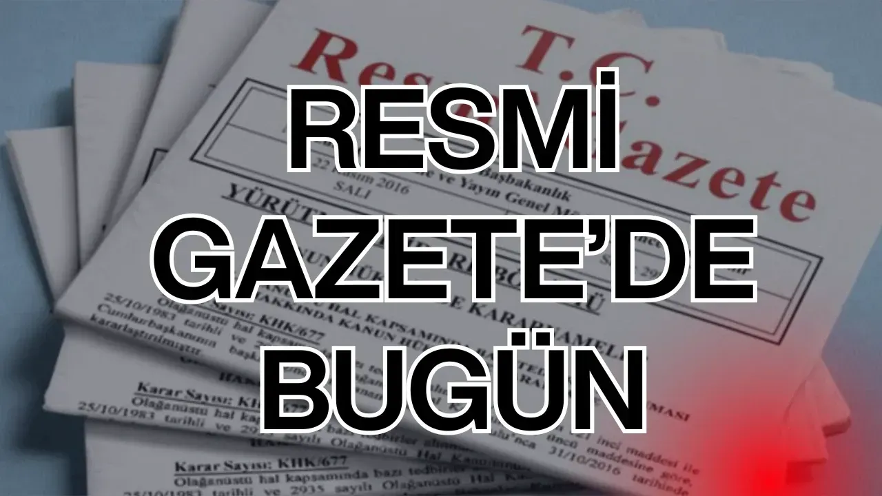 Resmi Gazete'de Bugünün Kararları: 5 Nisan 2026